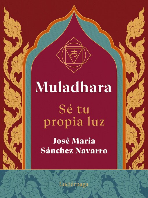 Title details for Muladhara. Se tu propia luz by José María Sánchez Navarro - Available